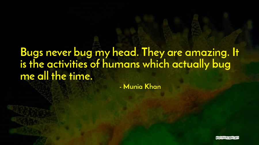 Insect Quotes Quotes By Munia Khan Insect Quotes Quotes By Munia Khan
