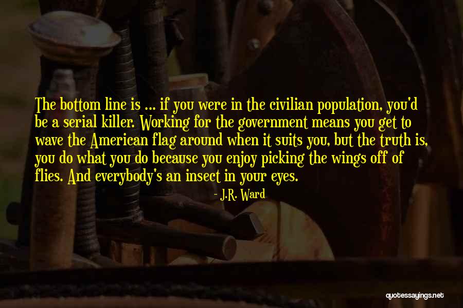 Insect Wings Quotes By J.R. Ward Insect Wings Quotes By J.R. Ward