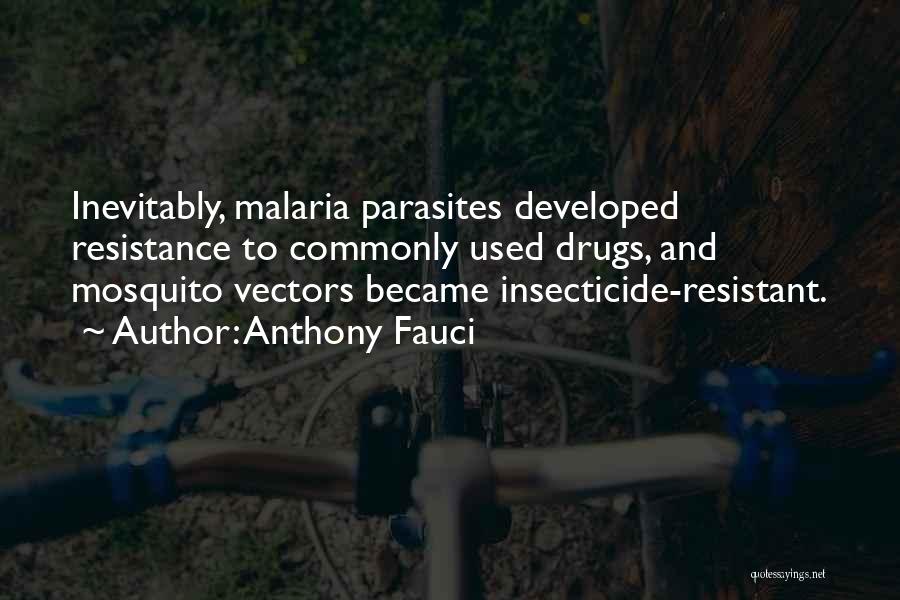 Insecticide Quotes By Anthony Fauci
