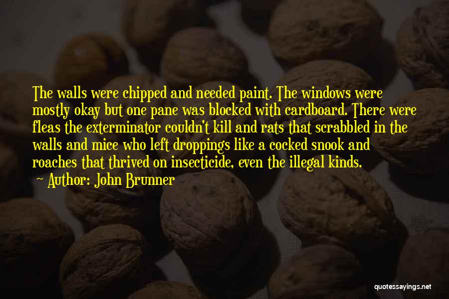 Insecticide Quotes By John Brunner