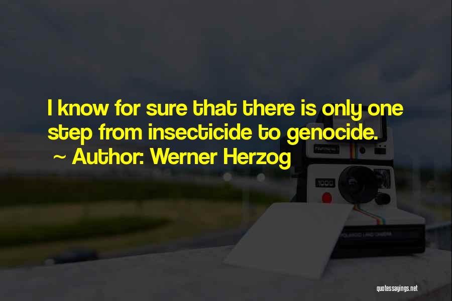 Insecticide Quotes By Werner Herzog