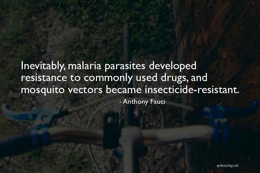 Insecticide Resistance Quotes By Anthony Fauci Insecticide Resistance Quotes By Anthony Fauci