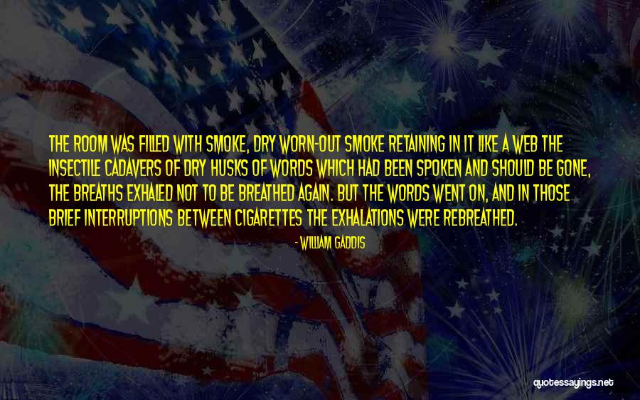 Insectile Quotes By William Gaddis Insectile Quotes By William Gaddis