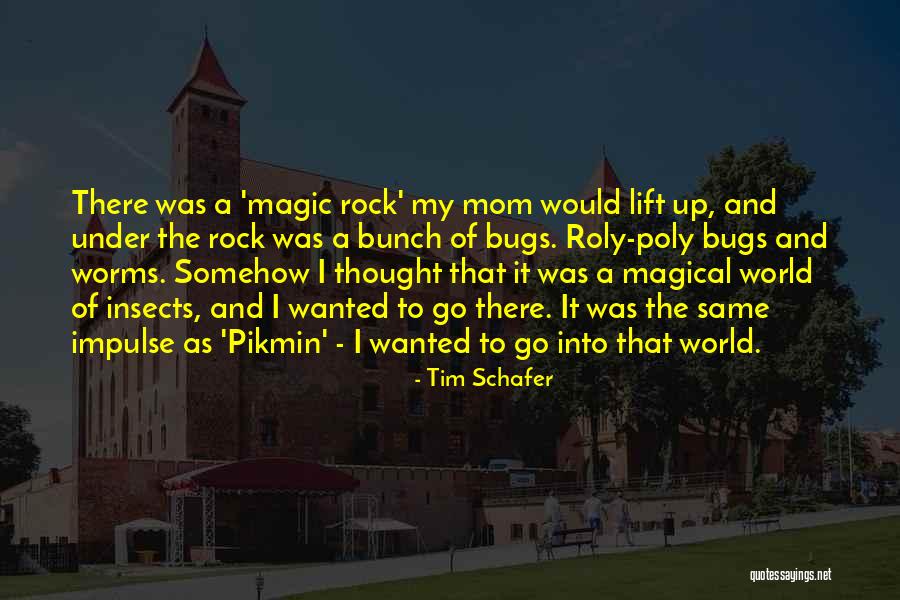 Insects Bugs Quotes By Tim Schafer Insects Bugs Quotes By Tim Schafer