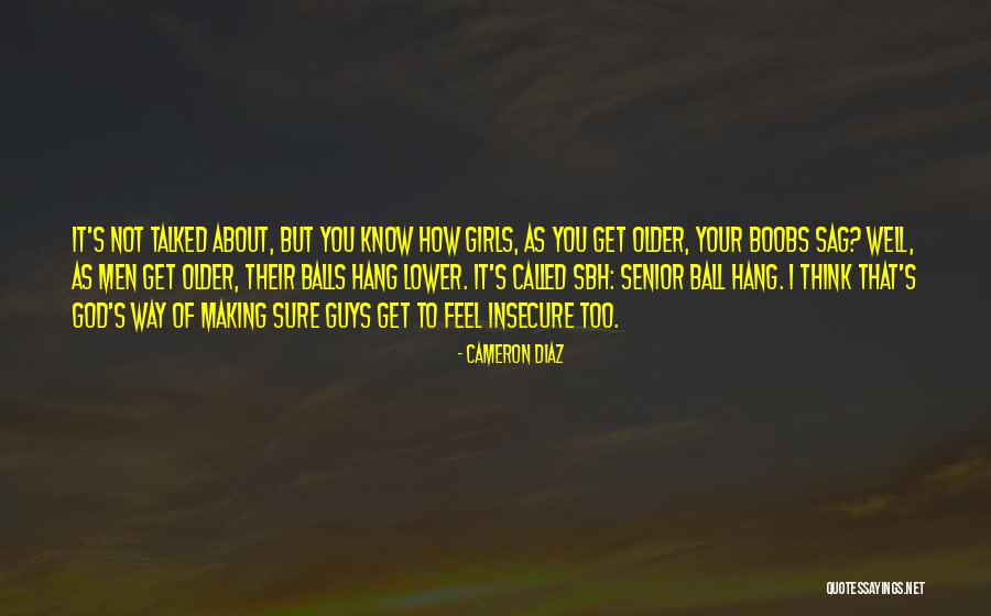 Insecure Guys Quotes By Cameron Diaz Insecure Guys Quotes By Cameron Diaz