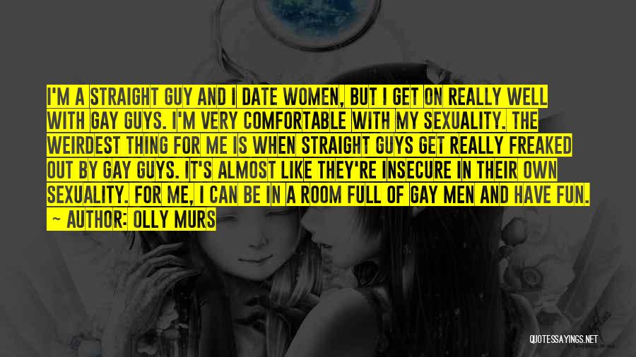 Insecure Guys Quotes By Olly Murs