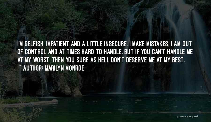 Insecure Love Quotes By Marilyn Monroe