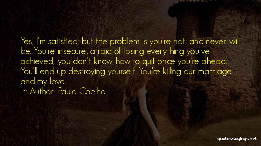 Insecure Love Quotes By Paulo Coelho