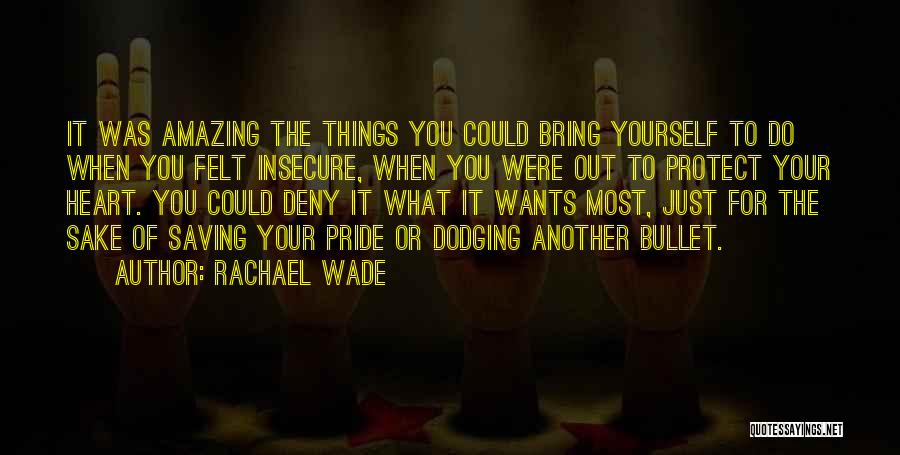Insecure Love Quotes By Rachael Wade