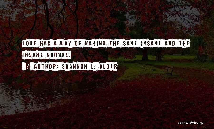 Insecure Love Quotes By Shannon L. Alder