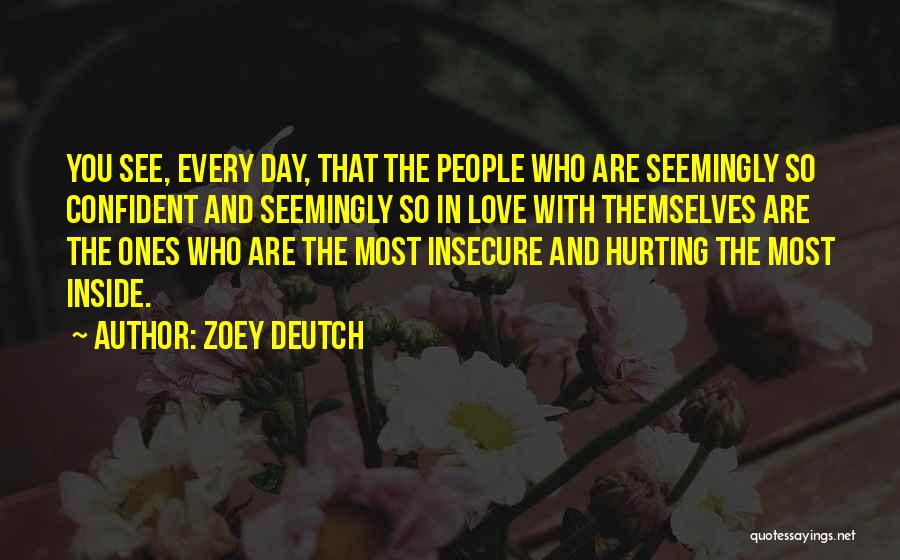 Insecure Love Quotes By Zoey Deutch