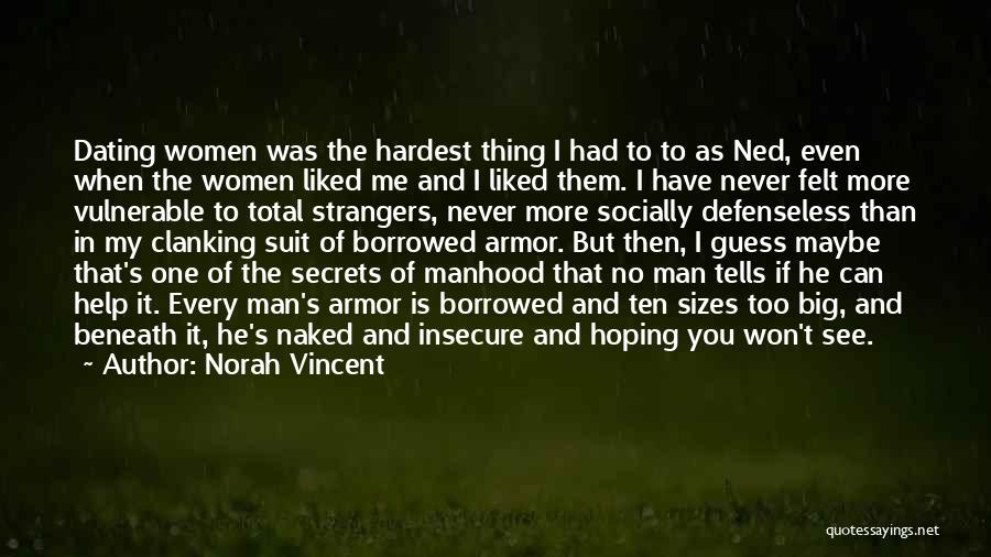 Insecure Man Quotes By Norah Vincent