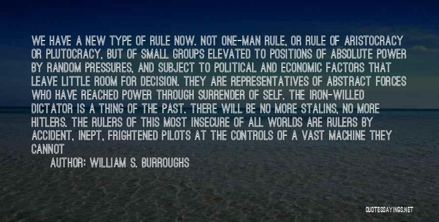 Insecure Man Quotes By William S. Burroughs