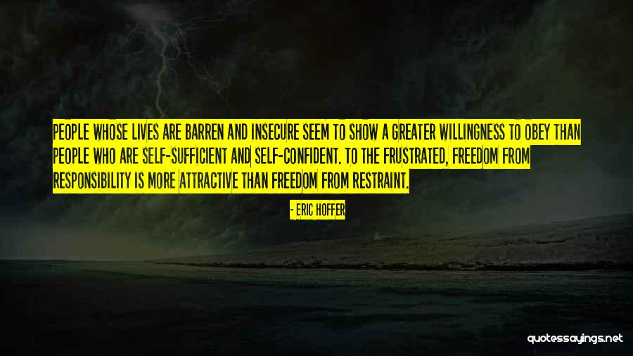 Insecure Quotes By Eric Hoffer Insecure Quotes By Eric Hoffer