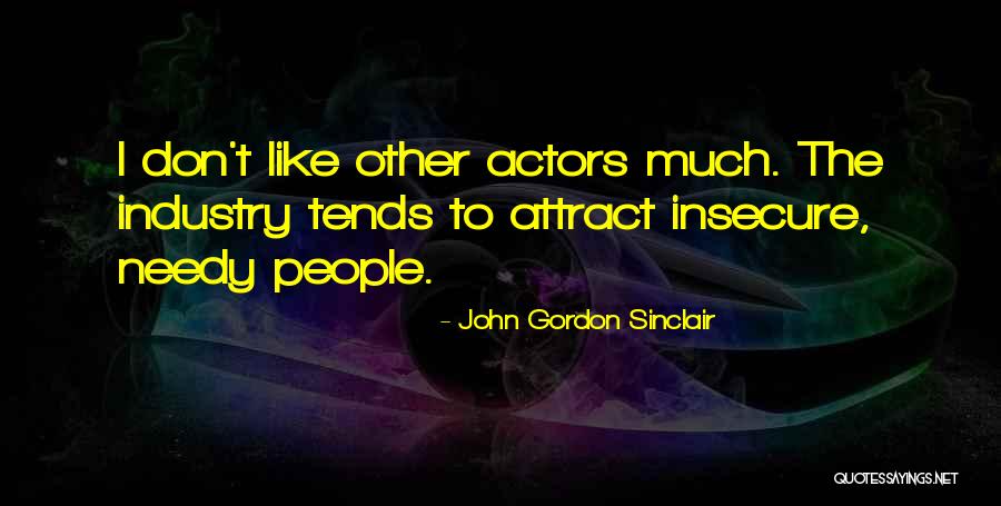 Insecure Quotes By John Gordon Sinclair Insecure Quotes By John Gordon Sinclair