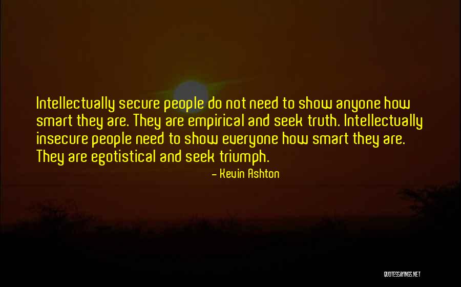Insecure Quotes By Kevin Ashton Insecure Quotes By Kevin Ashton