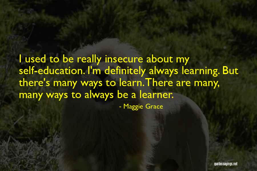 Insecure Quotes By Maggie Grace Insecure Quotes By Maggie Grace