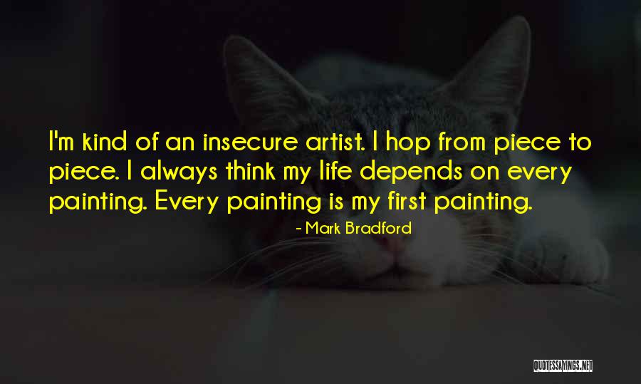 Insecure Quotes By Mark Bradford Insecure Quotes By Mark Bradford
