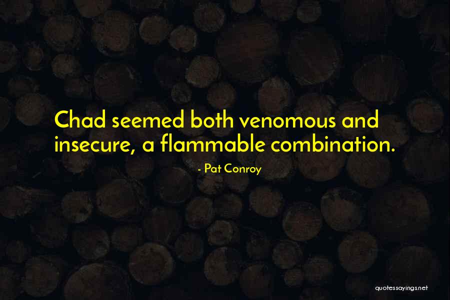 Insecure Quotes By Pat Conroy Insecure Quotes By Pat Conroy
