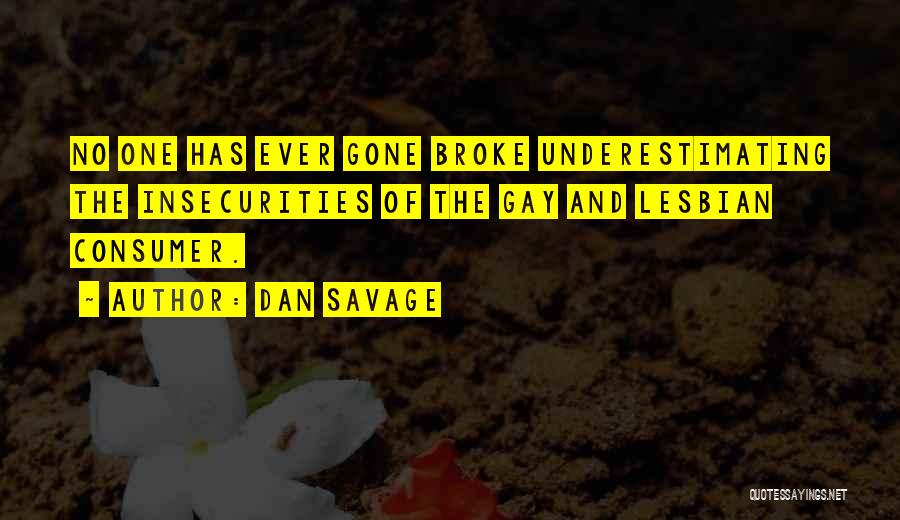 Insecurities Quotes By Dan Savage