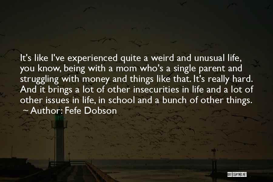 Insecurities Quotes By Fefe Dobson