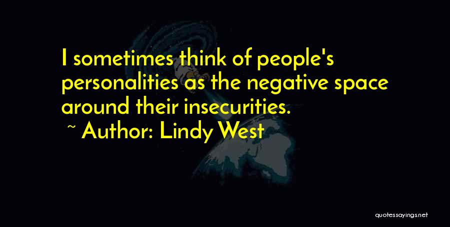 Insecurities Quotes By Lindy West