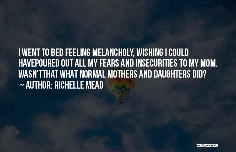 Insecurities Quotes By Richelle Mead