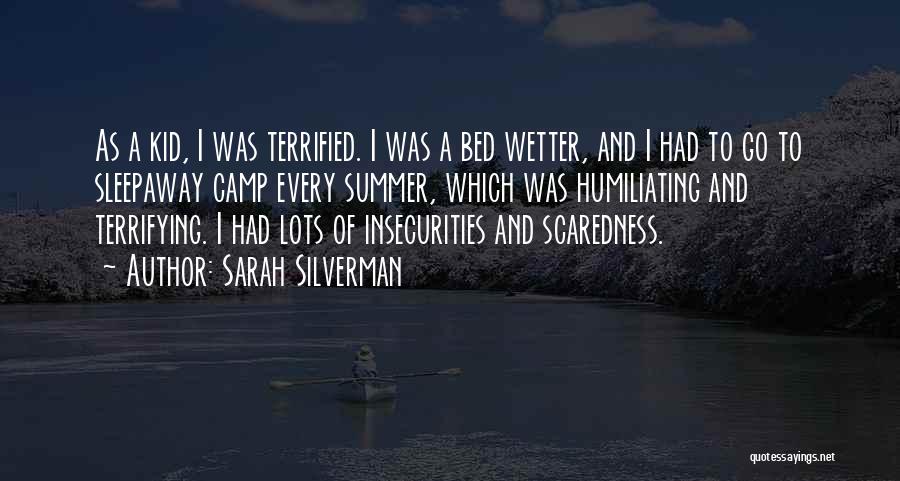 Insecurities Quotes By Sarah Silverman