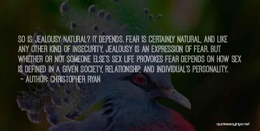 Insecurity And Jealousy Quotes By Christopher Ryan