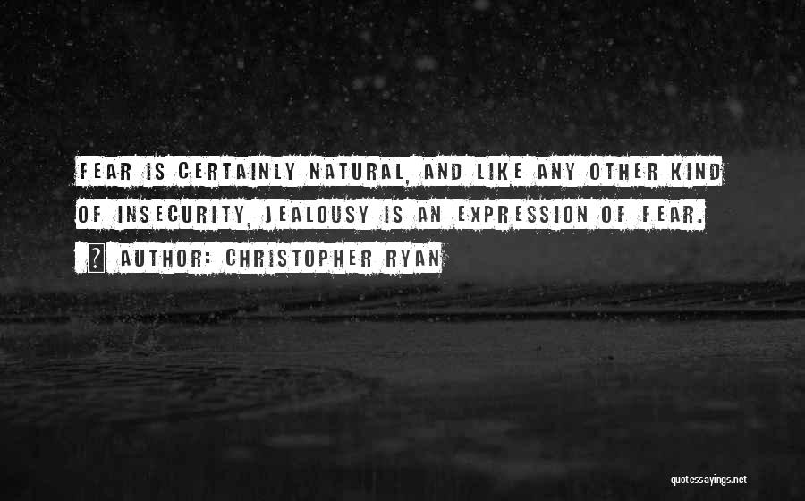 Insecurity And Jealousy Quotes By Christopher Ryan