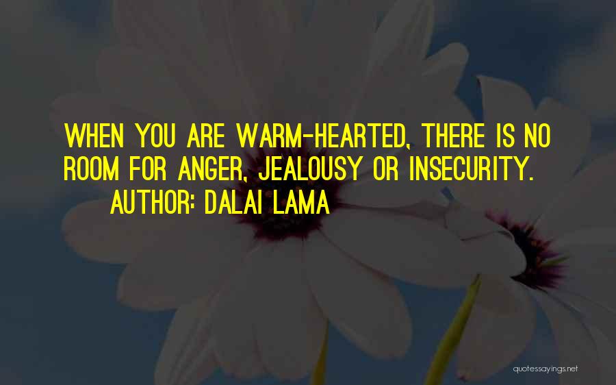 Insecurity And Jealousy Quotes By Dalai Lama