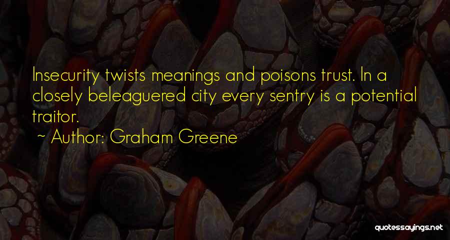 Insecurity And Trust Quotes By Graham Greene