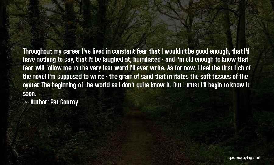 Insecurity And Trust Quotes By Pat Conroy