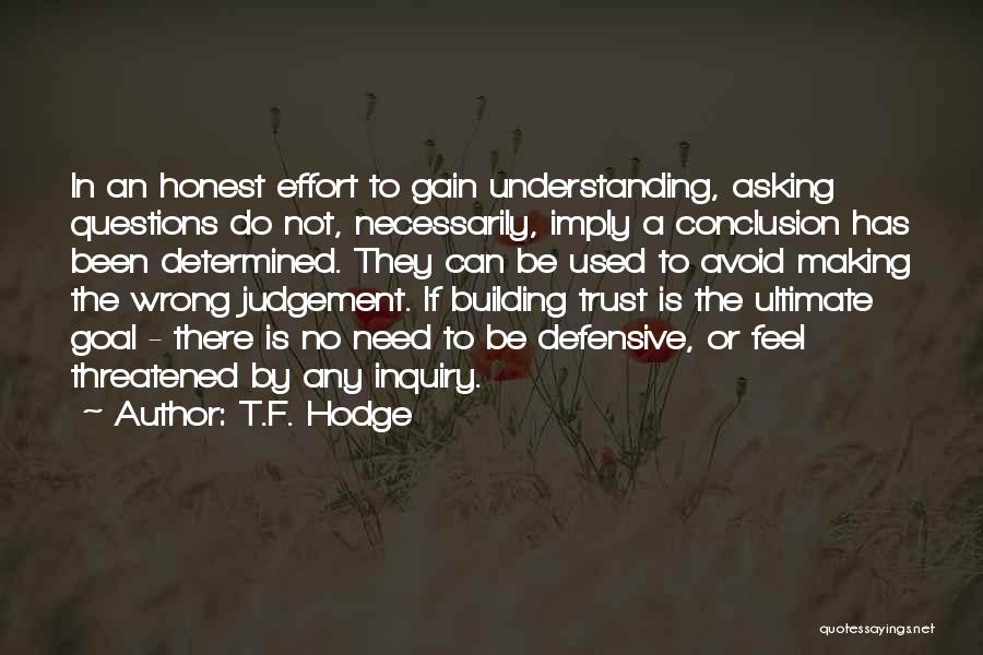 Insecurity And Trust Quotes By T.F. Hodge