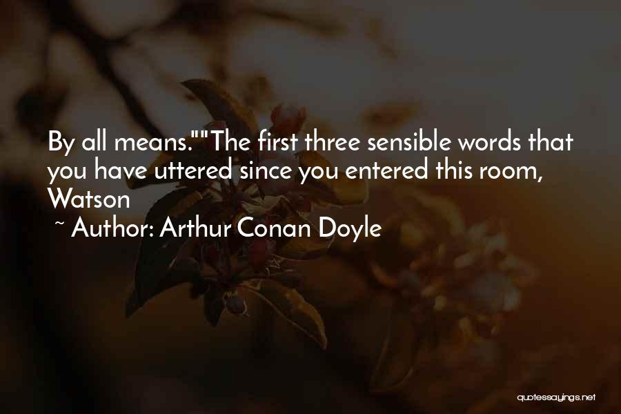 Inseguire Quotes By Arthur Conan Doyle