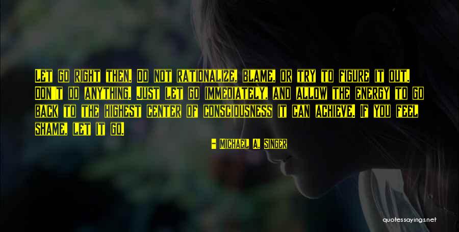 Insensatas Definicion Quotes By Michael A. Singer Insensatas Definicion Quotes By Michael A. Singer