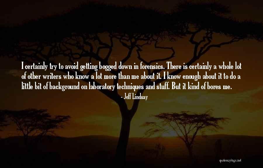Insensibles Movie Quotes By Jeff Lindsay Insensibles Movie Quotes By Jeff Lindsay
