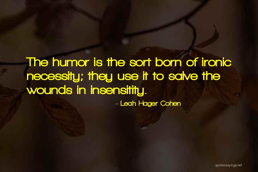Insensitity Quotes By Leah Hager Cohen Insensitity Quotes By Leah Hager Cohen