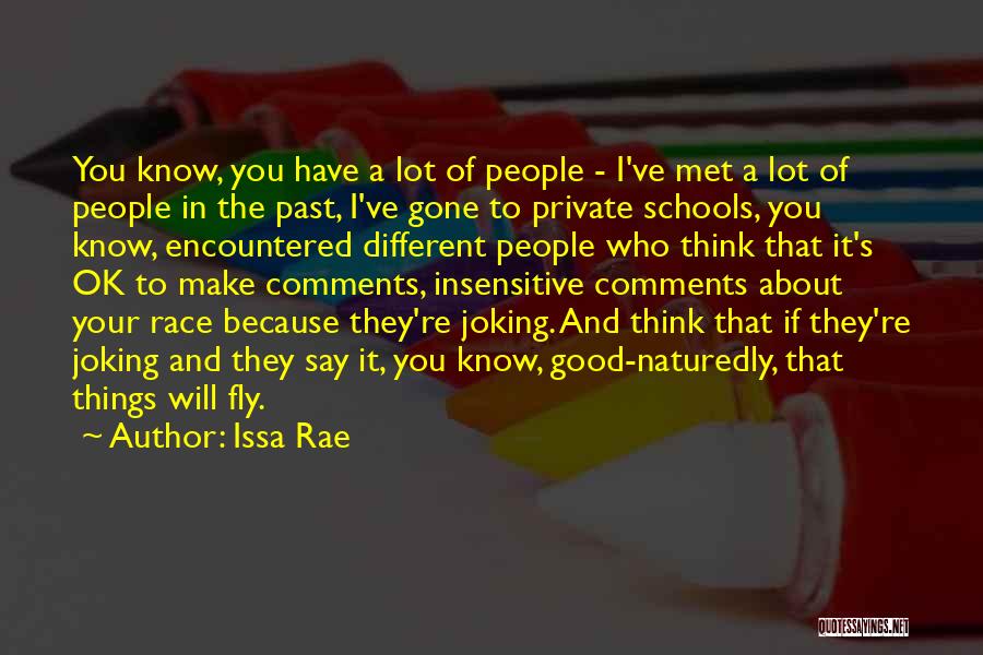 Insensitive Comments Quotes By Issa Rae