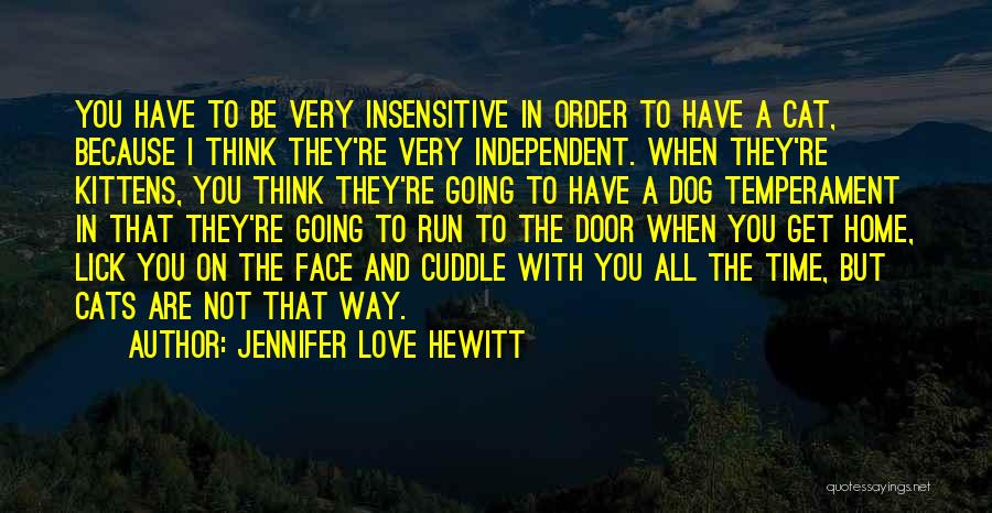 Insensitive Love Quotes By Jennifer Love Hewitt