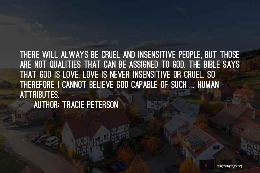 Insensitive Love Quotes By Tracie Peterson