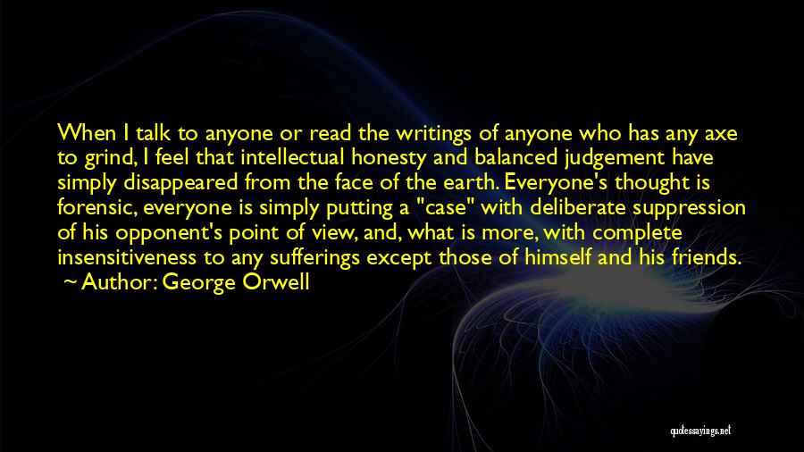 Insensitiveness Quotes By George Orwell