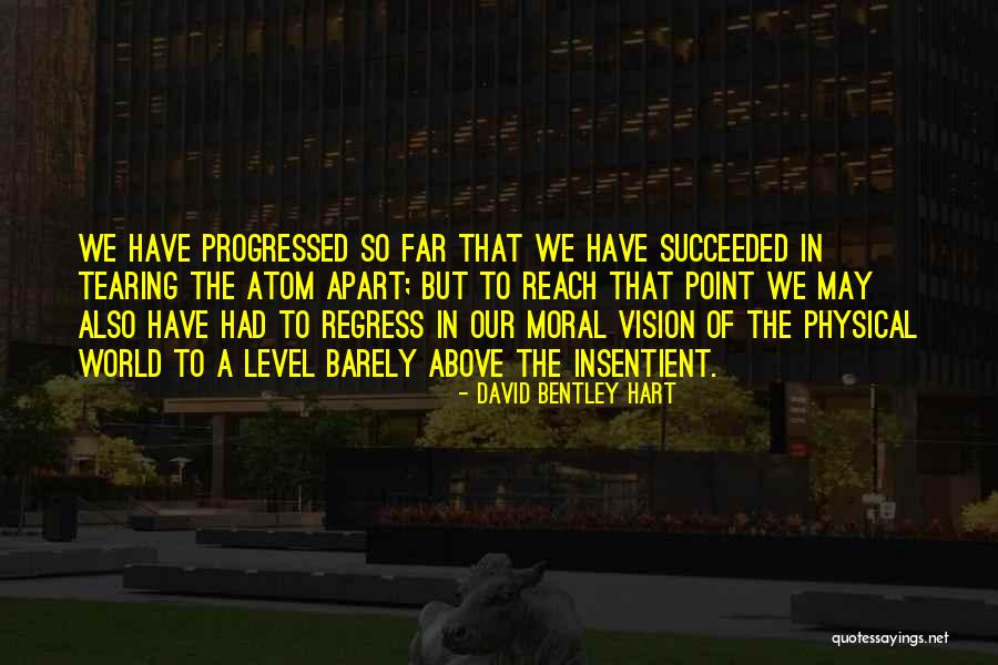 Insentient Quotes By David Bentley Hart Insentient Quotes By David Bentley Hart