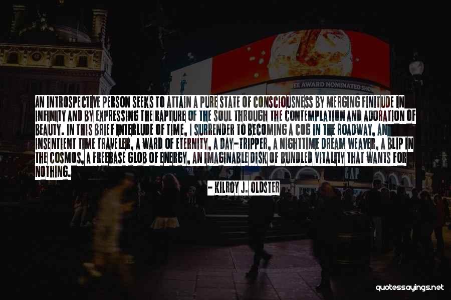 Insentient Quotes By Kilroy J. Oldster Insentient Quotes By Kilroy J. Oldster
