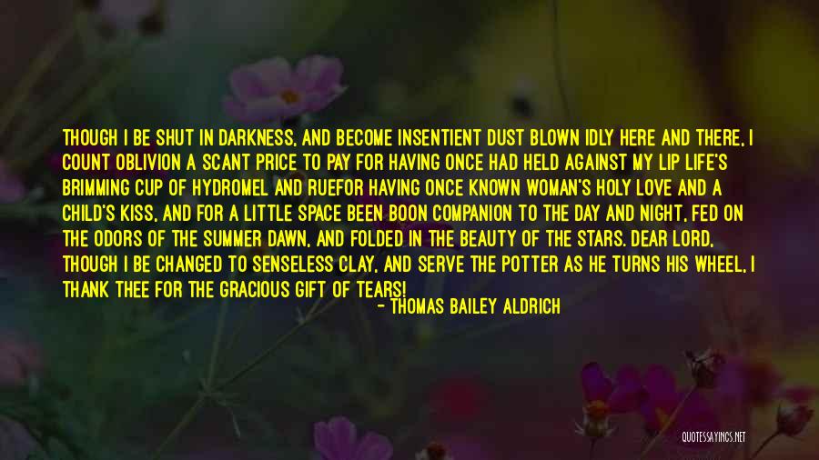 Insentient Quotes By Thomas Bailey Aldrich Insentient Quotes By Thomas Bailey Aldrich