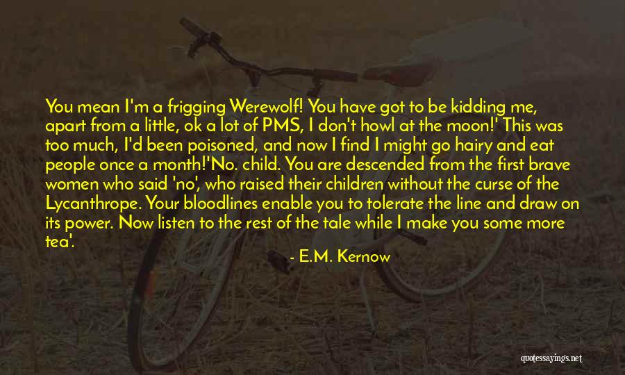 Inseris Quotes By E.M. Kernow Inseris Quotes By E.M. Kernow