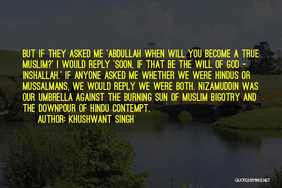 Inshallah Quotes By Khushwant Singh