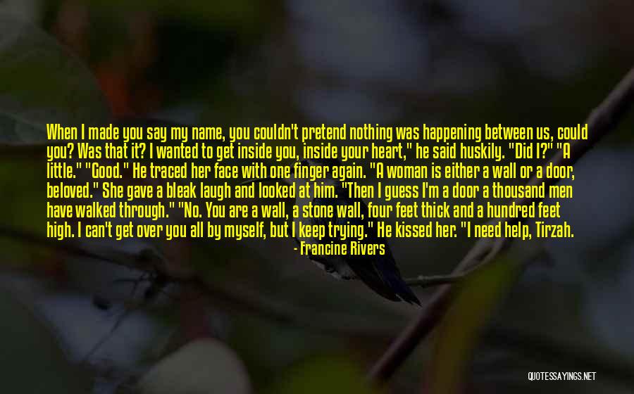 Inside A Woman's Heart Quotes By Francine Rivers Inside A Woman's Heart Quotes By Francine Rivers