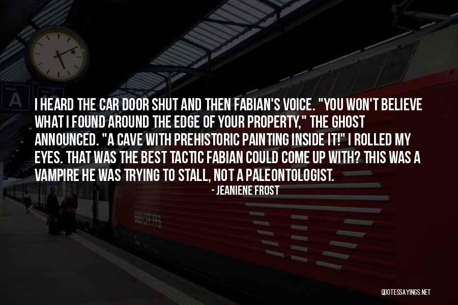 Inside Car Quotes By Jeaniene Frost