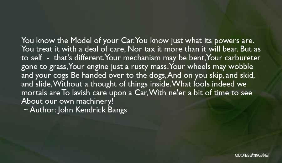 Inside Car Quotes By John Kendrick Bangs